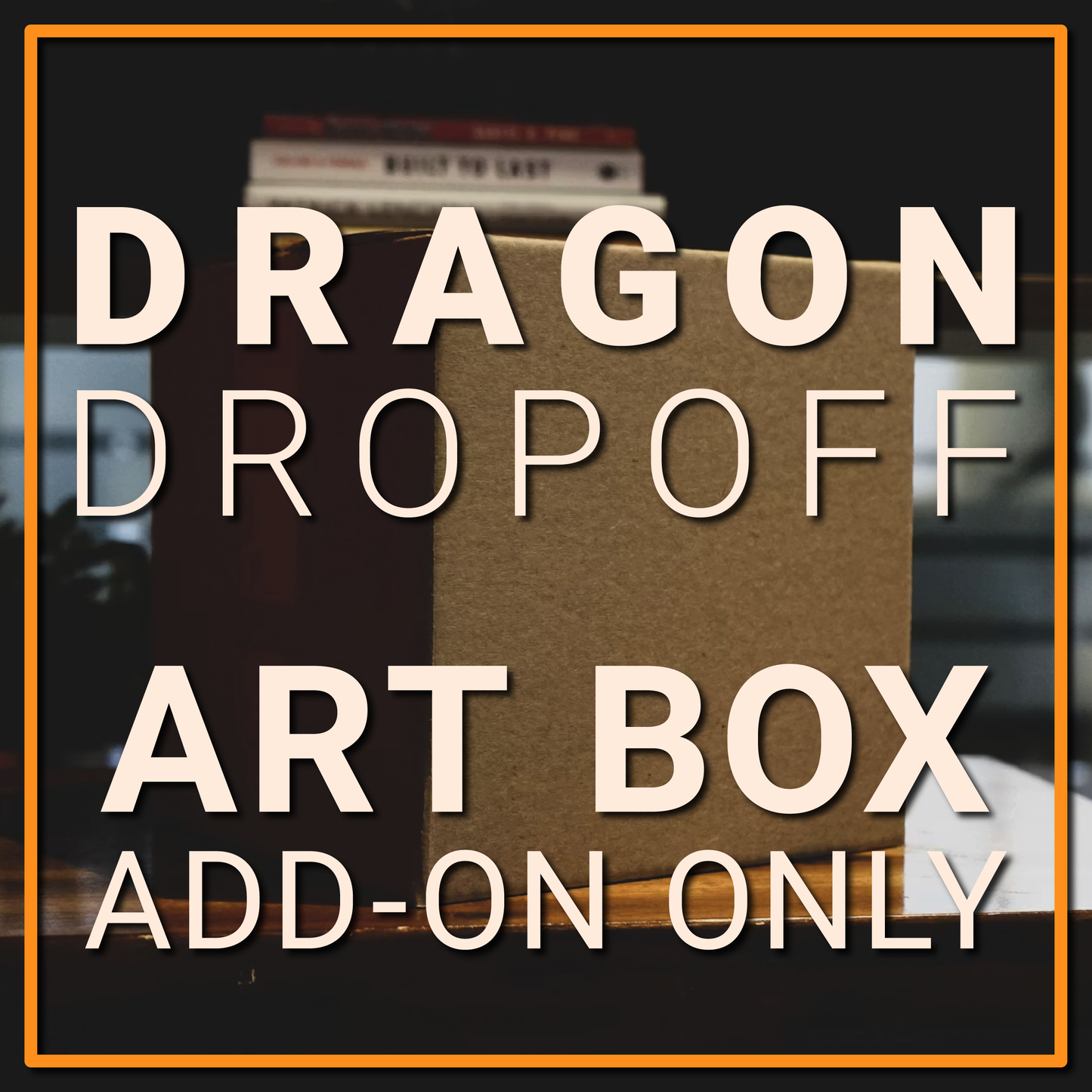 Dragon Dropoff - Art Box Add-on Only!